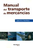 MANUAL DEL TRANSPORTE DE MERCANCIAS (3 ED.) di VV.AA. 