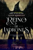 REINO DE LADRONES (SEIS DE CUERVOS II) de BARDUGO, LEIGH 