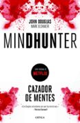 CAZADOR DE MENTES: MINDHUNTER de DOUGLAS, JOHN OLSHAKER, MARK 