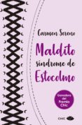 MALDITO SINDROME DE ESTOCOLMO (SERIE ESTOCOLMO 1) di SERENO, CARMEN 
