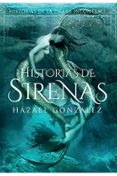 HISTORIAS DE SIRENAS  (HISTORIAS DE LA TIERRA INCONTABLE) de GONZALEZ, HAZAEL 