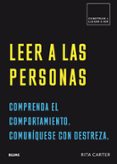 LEER A LAS PERSONAS di CARTER, RITA 