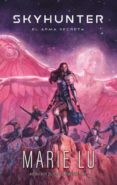 SKYHUNTER. VOLUMEN 1 di LU, MARIE 