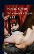 EL EXPERIMENTO VELAZQUEZ de GRUBER, MICHAEL 