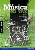 MUSICA EN VIVO C PACK LIBRO DEL ALUMNO di VV.AA. 