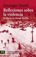 REFLEXIONES SOBRE LA VIOLENCIA de SOREL, GEORGES 