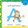 LA A AVENTURERA de LOPEZ AVILA, PILAR  SANZ, RAFAEL 
