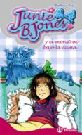 JUNIE B. JONES Y EL MONSTRUO BAJO LA CAMA di PARK, BARBARA 
