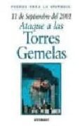 11 DE SEPTIEMBRE DE 2001: ATAQUE A LAS TORRES GEMELAS di VV.AA. 