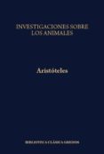 INVESTIGACION SOBRE LOS ANIMALES de ARISTOTELES 