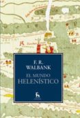 EL MUNDO HELENISTICO di WALBANK, F. W. 