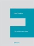 LOS MODELOS SON REALES (COLECCION GGMINIMA) de ELIASSON, OLAFUR 