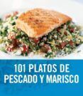 101 PLATOS DE PESCADO Y MARISCO de WRIGHT, JENI 