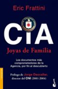 CIA. JOYAS DE FAMILIA: LOS DOCUMENTOS MAS COMPROMETEDORES DE LA A GENCIA POR FIN AL DESCUBIERTO de FRATTINI, ERIC 