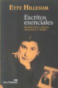 ETTY HILLESUM ESCRITOS ESENCIALES di HILLESUM, ETTY 