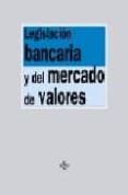 LEGISLACIN BANCARIA Y DEL MERCADO DE VALORES (4 ED.) di VV.AA. 