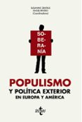 POPULISMO Y POLITICA EXTERIOR EN EUROPA Y AMERICA di GRATIUS, SUSANNE  RIVERO, ANGEL 
