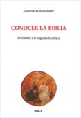 CONOCER LA BIBLIA: INICIACION A LA SAGRADA ESCRITURA di MONFORTE, JOSEMARIA 