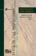 PROFESIONALES Y VIDA PUBLICA di HORTAL, AUGUSTO 