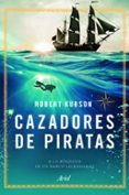 CAZADORES DE PIRATAS di KURSON, ROBERT 
