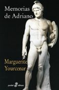 MEMORIAS DE ADRIANO de YOURCENAR, MARGUERITE 