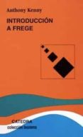 INTRODUCCION A FREGE de KENNY, ANTHONY 