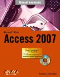 ACCESS 2007 (MANUAL AVANZADO) (INCLUYE CD-ROM) de CHARTE, FRANCISCO 