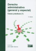 DERECHO ADMINISTRATIVO PARTE GENERAL Y ESPECIAL de GALAN CACERES, JULIO 