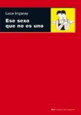 ESE SEXO QUE NO ES UNO de IRIGARAY, LUCE 