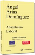 ABSENTISMO LABORAL de ARIAS DOMINGUEZ, ANGEL 