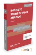 IMPUESTO SOBRE EL VALOR AADIDO (20 ED.) (DUO) de ALONSO GARCIA, RICARDO 