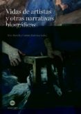 VIDAS DE ARTISTAS Y OTRAS NARRATIVAS BIOGRAFICAS di MARCH, EVA 