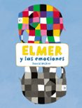 ELMER Y LAS EMOCIONES (ELMER. ACTIVIDADES) de MCKEE, DAVID 