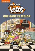QUE GANE EL MEJOR! (UNA CASA DE LOCOS. CMIC 7) de NICKELODEON 