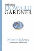 MENTES LIDERES: UNA ANATOMIA DEL LIDERAZGO. de GARDNER, HOWARD 