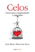 COMPRENDER LOS CELOS, SUPERAR EL SUFRIMIENTO de MARTINEZ SELVA, JOSE MARIA 