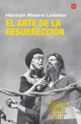 EL ARTE DE LA RESURRECCION ( PREMIO ALFAGUARA 2010) de RIVERA LETELIER, HERNAN 