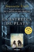 LA ESTRELLA DE PLATA di WALLS, JEANNETTE 