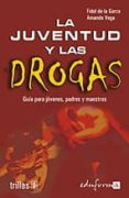 LA JUVENTUD Y LAS DROGAS di VV.AA. 