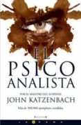 EL PSICOANALISTA de KATZENBACH, JOHN 