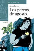 LOS PERROS DE AGOSTO de RAVELO, ALEXIS 
