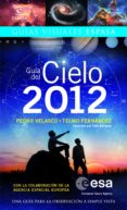GUIA DEL CIELO 2012 de FERNANDEZ, TELMO  VELASCO, PEDRO 
