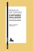 CANTARES GALLEGOS (EDICION BILINGE) de CASTRO, ROSALIA DE 