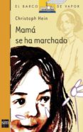 MAMA SE HA MARCHADO de HEIN, CHRISTOPH 