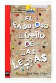 EL FABULOSO MUNDO DE LAS LETRAS de SIERRA I FABRA, JORDI 