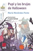 PUPI Y LAS BRUJAS DE HALLOWEEN de MENENDEZ-PONTE, MARIA 