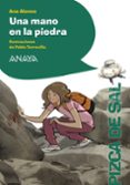 UNA MANO EN LA PIEDRA de ALONSO, ANA 