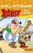 BLOC DE ACTIVIDADES ASTERIX. A PARTIR DE 8 AOS de GOSCINNY, RENE 