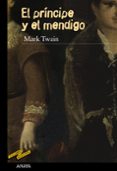 EL PRINCIPE Y EL MENDIGO de TWAIN, MARK 