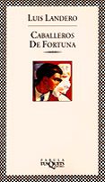 CABALLEROS DE FORTUNA de LANDERO, LUIS 